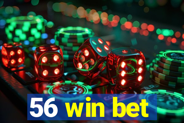 56 win bet